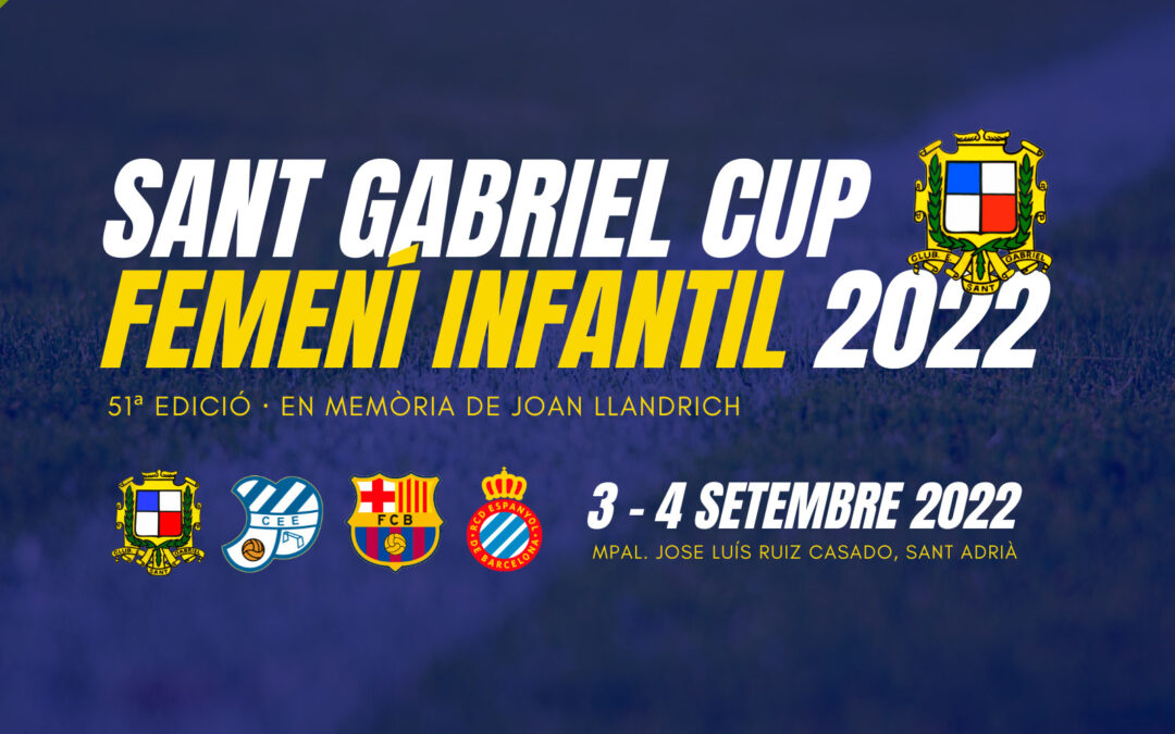 > SANT GABRIEL CUP 2022 – FEMENÍ INFANTIL